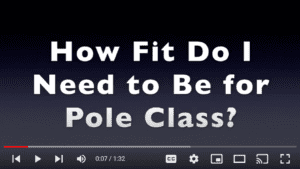 Sign saying How fit do I need to be for pole class